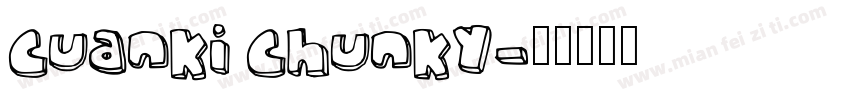 Cuanki Chunky字体转换